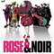 ROSE & NOIR